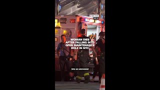 Woman dies after falling into open maintenance hole in NYC