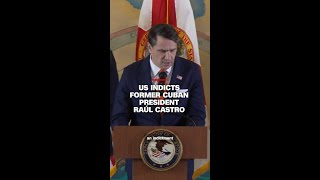 US indicts former Cuban President Raúl Castro