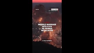 Missile barrage hits Kyiv as Russia retaliates
